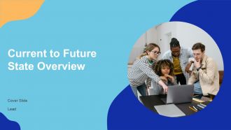 Current To Future State Overview PPT Presentation ACP