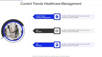 Current Trends Healthcare Management In Powerpoint And Google Slides Cpb