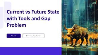Current Vs Future State With Tools And Gap Problem PPT Example AT