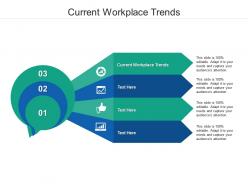 Current workplace trends ppt powerpoint presentation portfolio templates cpb