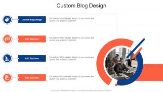 Custom Blog Design In Powerpoint And Google Slides Cpb