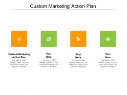 Custom marketing action plan ppt powerpoint presentation inspiration cpb
