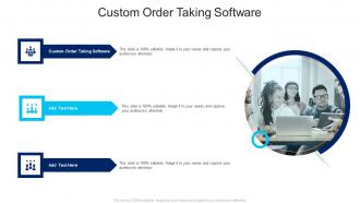 Custom Order Taking Software In Powerpoint And Google Slides Cpb