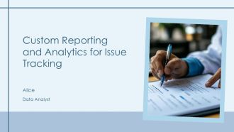 Custom Reporting And Analytics For Issue Tracking PPT Information AT