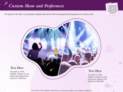 Custom show and performers attention ppt powerpoint presentation background image
