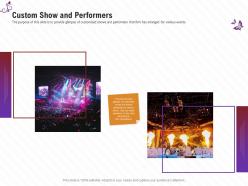 Custom show and performers stage shows management firm ppt diagrams