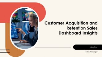 Customer Acquisition And Retention Sales Dashboard Insights PPT Outline AT