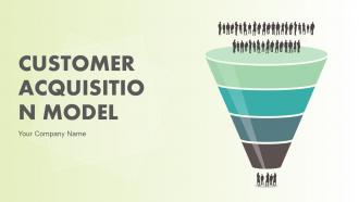 Customer acquisition model powerpoint presentation slides
