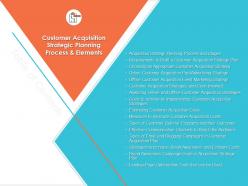 Customer acquisition strategic planning process and elements communication ppt slides