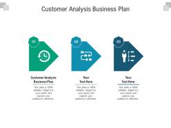 Customer analysis business plan ppt powerpoint presentation slides design ideas cpb
