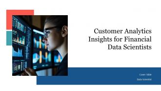 Customer Analytics Insights For Financial Data Scientists PPT Guidelines AT
