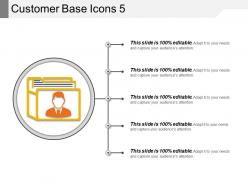 Customer base icons 5 sample ppt files
