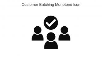 Customer Batching Monotone Icon In Powerpoint Pptx Png And Editable Eps Format