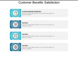 Customer benefits satisfaction ppt powerpoint presentation ideas slideshow cpb