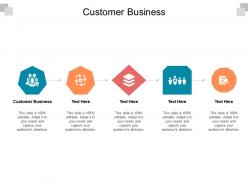 Customer business ppt powerpoint presentation show cpb