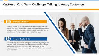 Customer Care Team Challenge Talking To Angry Customers Edu Ppt