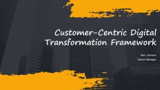 Customer Centric Digital Transformation Framework PPT Sample AT