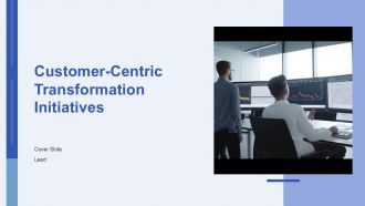 Customer Centric Transformation Initiatives PPT Designs AT