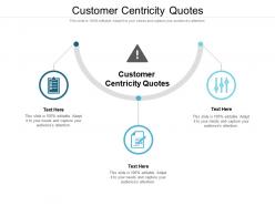Customer centricity quotes ppt powerpoint presentation professional example topics cpb