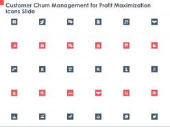 Customer churn management for profit maximization icons slide ppt powerpoint presentation files