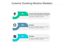 Customer clustering attractive marketers ppt powerpoint presentation icon master slide cpb