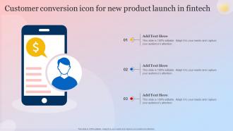 Customer Conversion Icon For New Product Launch In Fintech