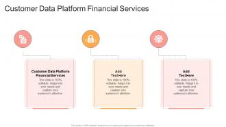 Customer Data Platform Financial Services In Powerpoint And Google Slides Cpb