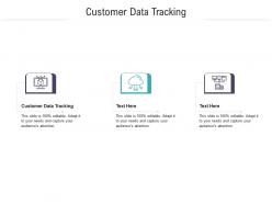 Customer data tracking ppt powerpoint presentation model themes cpb