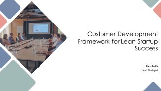 Customer Development Framework For Lean Startup Success PPT Sample AT
