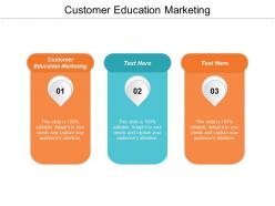 Customer education marketing ppt powerpoint presentation gallery mockup cpb