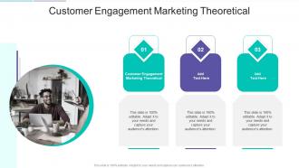 Customer Engagement Marketing Theoretical In Powerpoint And Google Slides Cpb