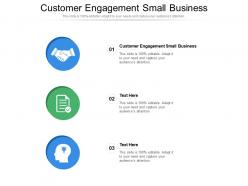 Customer engagement small business ppt powerpoint presentation layouts example file cpb