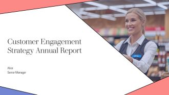 Customer Engagement Strategy Annual Report PPT Template AT