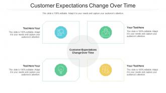 Customer expectations change over time ppt powerpoint presentation portfolio cpb