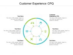 Customer experience cpq ppt powerpoint presentation styles graphic tips cpb