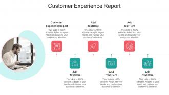 Customer Experience Report In Powerpoint And Google Slides Cpb