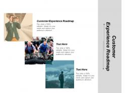 Customer experience roadmap ppt powerpoint presentation infographics diagrams cpb