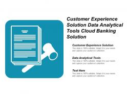 Customer experience solution data analytical tools cloud banking solution cpb