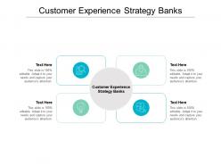 Customer experience strategy banks ppt powerpoint presentation file graphics download cpb