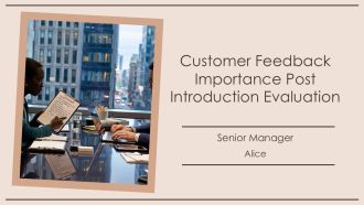 Customer Feedback Importance Post Introduction Evaluation PPT Outline AT