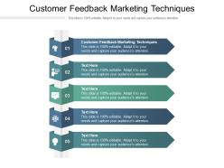 Customer feedback marketing techniques ppt powerpoint presentation gallery guide cpb