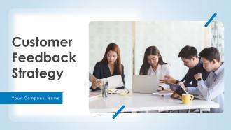 Customer Feedback Strategy Powerpoint PPT Template Bundles
