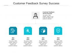 Customer feedback survey success ppt powerpoint presentation portfolio guidelines cpb