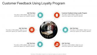 Customer Feedback Using Loyalty Program In Powerpoint And Google Slides Cpb