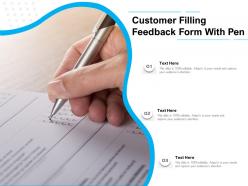 Customer filling feedback form with pen