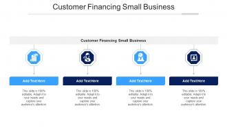 Customer Financing Small Business Ppt Powerpoint Presentation Outline Ideas Cpb