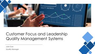 Customer Focus And Leadership Quality Management Systems PPT Mockup AT