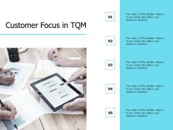 Customer focus in tqm business marketing e182 ppt powerpoint presentation show grid