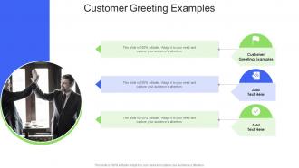 Customer Greeting Examples In Powerpoint And Google Slides Cpb