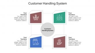 Customer handling system ppt powerpoint presentation show graphics design cpb